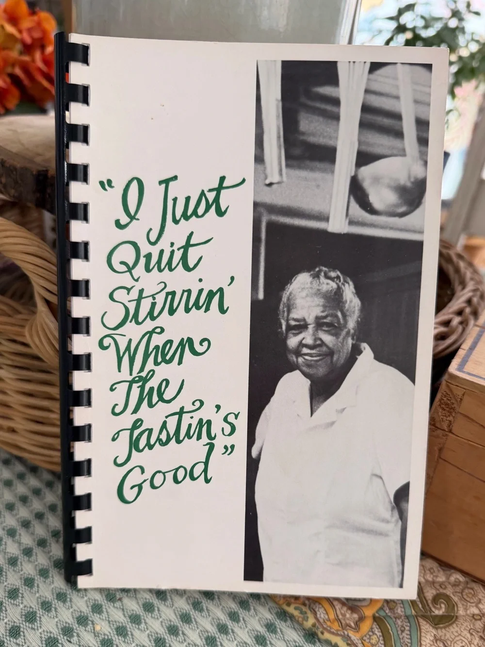 NEW Vintage Rare Cookbook I Just Quit Stirrin' When The Tastin's Good Cookbook